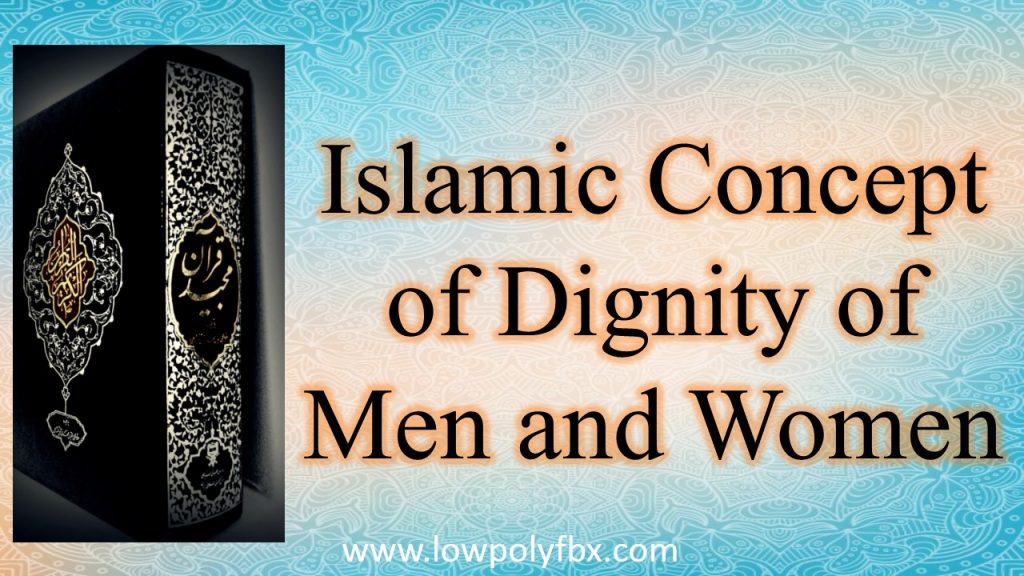 Islamic Concept of Dignity of Men and Women Islamic Studies Notes