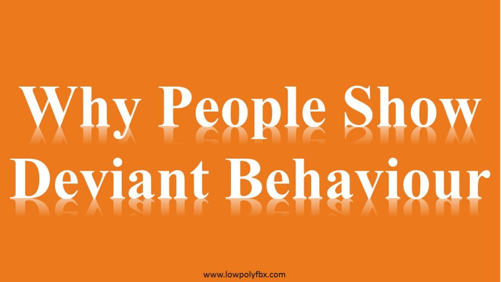 Why People Show Deviant Behaviour Mass Communication