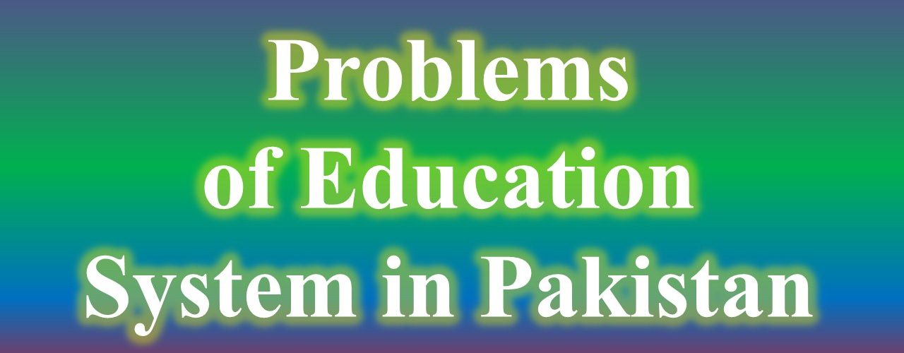 Problems of Education System in Pakistan | English Essay