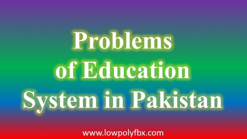 Problems of Education System in Pakistan | English Essay